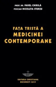 Fata trista a medicinei contemporane de Prof. Pavel Chirila