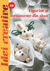 Figurine si ornamente din aluat. Editia a II-a - Idei creative 40