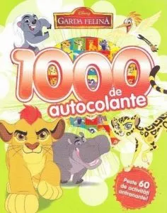 Garda felina. 1000 de autocolante. Peste 60 de activitati antrenante de Disney
