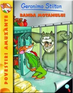 Geronimo Stilton - Banda motanului de Geronimo Stilton