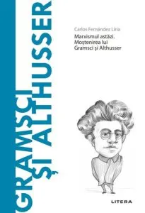 Gramsci și Althusser (Vol. 46) de Carlos Fernandez Liria