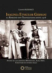 Imaginea etnicilor germani la romanii din Transilvania dupa 1918 de Cosmin Budeanca
