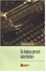 In lumea presei interbelice de Dan Ciachir