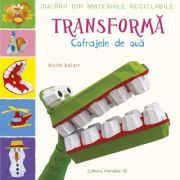 Jucarii din materiale reciclabile. TRANSFORMA