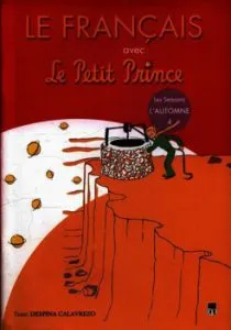 Le Francais avec Le Petit Prince - Vol. 4 (L' Automne) de Despina Calavrezo