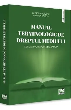 Manual terminologic de Dreptul mediului de Lucretia Dogaru