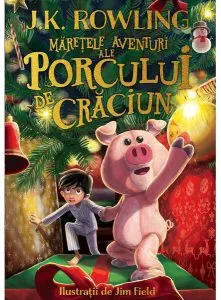 Mărețele aventuri ale Porcului de Crăciun - HC