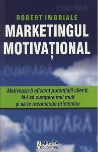 Marketingul motivational de Robert Imbriale