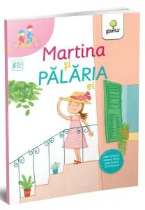 Martina și pălăria ei. Tandem de Sofia Gallo