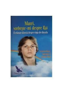 Matei, vorbește-mi despre Rai. O relatare directă despre viața de dincolo de Suzanne Ward