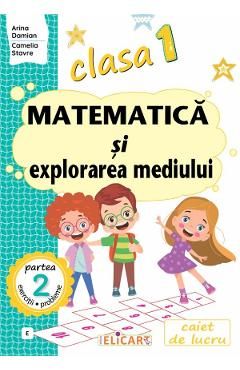 Matematica si explorarea mediului - Clasa 1 Partea 2 - Caiet (E)