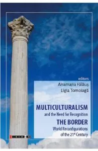 Multiculturalism and the Need for Recognition de Anamaria Falaus