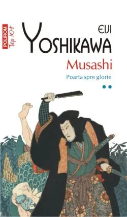 Musashi Vol.2: Poarta spre Glorie de Eiji Yoshikawa
