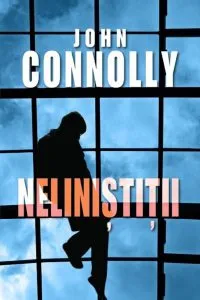 Nelinistitii de John Connolly
