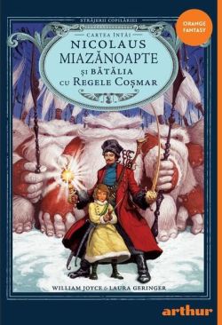 Nicolaus Miazănoapte și Bătălia cu Regele Coșmar (Vol. 1)
