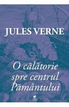 O calatorie spre centrul Pamantului de Jules Verne