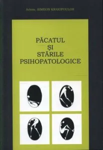 Pacatul si starile psihopatologice de Arhim Simeon Kraiopoulos