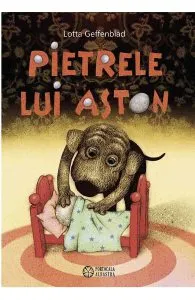 Pietrele lui Aston de Lotta Geffenblad