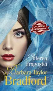 Puterea dragostei de Barbara Taylor Bradford