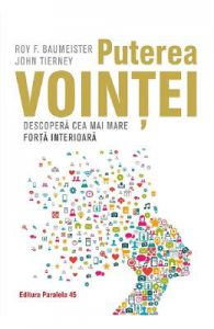 Puterea vointei. Descopera cea mai mare forta interioara