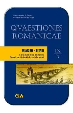 Qvaestiones Romanicae Vol.9: Memorie-Uitare. Tomul 3 de Autor Anonim