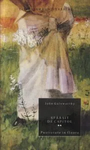 Sfarsit de capitol. Vol. II. Pustietate in floare de John Galsworthy