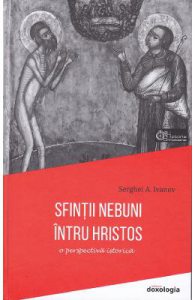 Sfintii nebuni intru Hristos