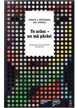 Te urasc - nu ma parasi de Jerold J. Kreisman