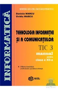 Tehnologia Informatiei Si A Comunicatiilor Cls 12 Tic3 de Ovidiu Marcu