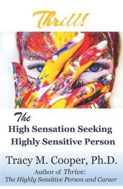 Thrill: The High Sensation Seeking Highly Sensitive Person