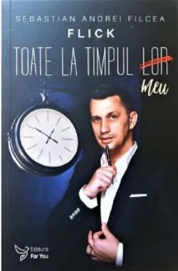 Toate la timpul meu de Sebastian Andrei Filcea