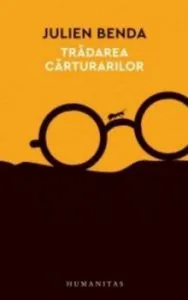 Tradarea carturarilor de Julien Benda