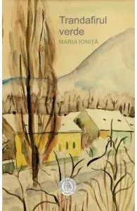 Trandafirul verde de Maria Ionita