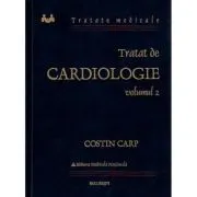 Tratat de cardiologie volumul 2 de Costin Carp