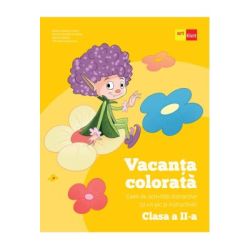 Vacanta colorata. Clasa a 2-a. Caiet de activitati distractive (si un pic si instructive)