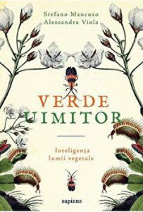 Verde uimitor. Inteligenta lumii vegetale