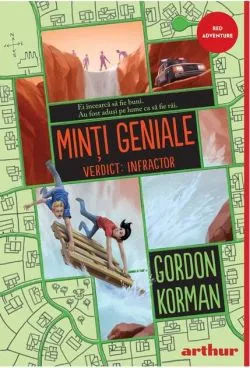 Verdict: Infractor. Minți geniale (Vol. 2) de Gordon Korman