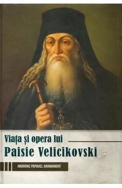 Viata si opera lui Paisie Velicikovski de Andronic Popovici