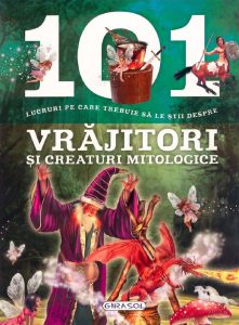 101 lucruri pe care trebuie sa le stii despre vrajitori