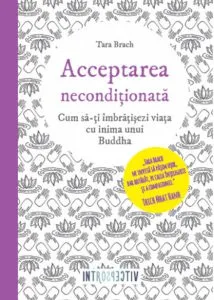 Acceptarea neconditionata de Tara Brach