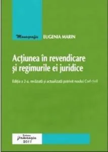 Actiunea in revendicare si regimurile ei juridice. Editia a II-a de Eugenia Marin