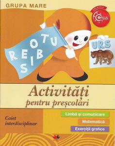 Activități pentru preșcolari. Grupa mare. Caiet interdisciplinar