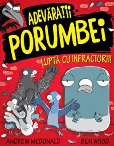 Adevaratii porumbei. Vol. I. Lupta cu infractorii de Andrew McDonald