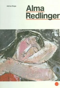 Album Alma Redlinger - Voința de artă de Adrian Buga