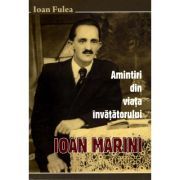 Amintiri din viata invatatorului Ioan Marini