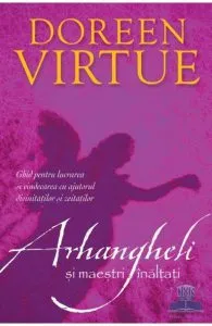 Arhangheli Si Maestri Inaltati de Doreen Virtue