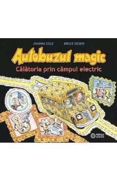 Autobuzul magic. Calatoria prin campul electric