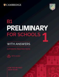 B1 Preliminary for Schools 1 for the revised 2020 exam with answers and with audio