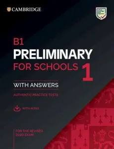 B1 Preliminary for Schools 1 for the revised 2020 exam with answers and with audio