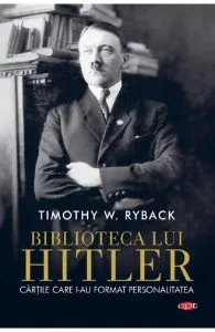 Biblioteca lui Hitler de Timothy W. Ryback